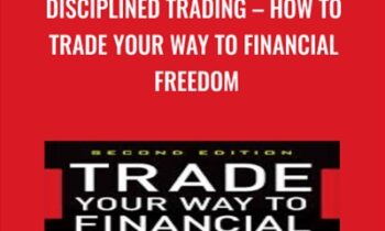 Disciplined Trading-How to Trade Your Way to Financial Freedom - Van Tharp