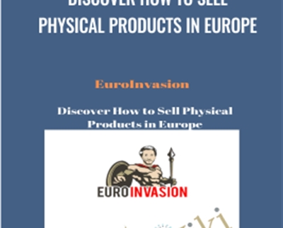 Discover How to Sell Physical Products in Europe - EuroInvasion - WSO.lib Discover How to Sell Physical Products in Europe - EuroInvasion