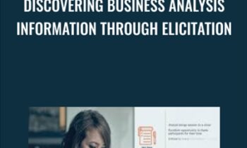 Discovering Business Analysis Information Through Elicitation - Casey Ayers