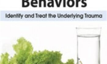 Disordered Eating Behaviors: Identify and Treat the Underlying Trauma - Lori Kucharski