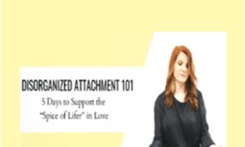 Disorganized Attachment 101 - Briana MacWilliam