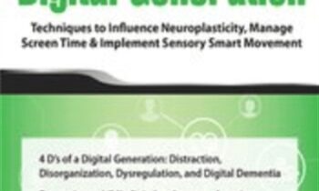 Distracted and Disorganized Kids in a Digital Generation: Techniques to Influence Neuroplasticity