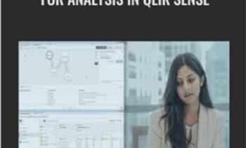 Loading and Preparing Data for Analysis in Qlik Sense - Dixit Patel