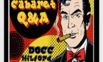 Dr. As Cabaret QandA - Docc Hilford