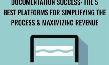 Documentation Success: The 5 Best Platforms for Simplifying the Process and Maximizing Revenue - Trent Brown