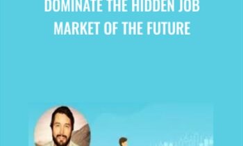 Dominate The Hidden Job Market Of The Future - Ryan Lecour