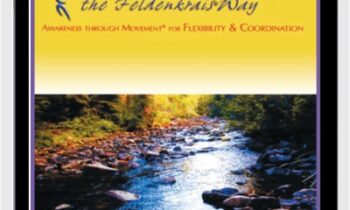 Strengthening Your Hands and Arms the Feldenkrais Way - Donna Ray