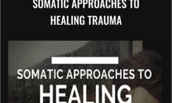 Somatic Approaches to Healing Trauma - Albert Wong