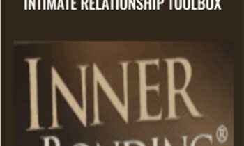 Inner Bonding -Intimate Relationship Toolbox - Margaret Paul