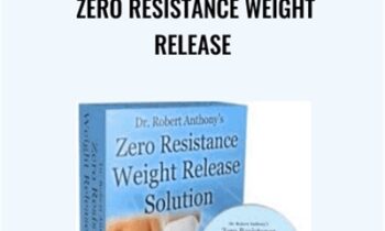 Zero Resistance Weight Release - Dr Robert Anthony