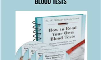 How to Read Your Blood Tests - Dr. J.E. Williams and Kevin Gianni