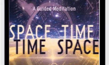 Space-Time-Time-Space Meditation - Joe Dispenza