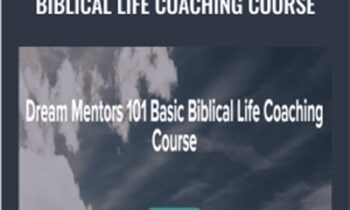 Dream Mentors 101 Basic Biblical Life Coaching Course - Drs. Adam and Candice Smithyman