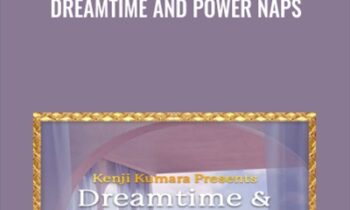 Dreamtime and power naps - Kenji Kumara