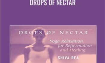 Drops of Nector - Shiva Rea
