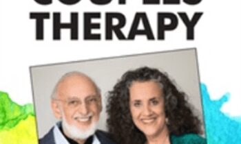 Drs. John and Julie Gottman on the 10 Core Principles for Effective Couples Therapy: An Online Certificate Course - Dave Penner