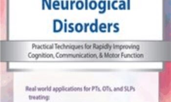 Dual Task Training for Neurological Disorders: Practical Techniques for Rapidly Improving Cognition
