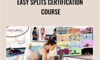Easy Splits Certification Course - 28 Lessons