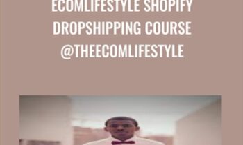 Ecomlifestyle Shopify Dropshipping Course @TheEcomlifestyle - Christian Barnes