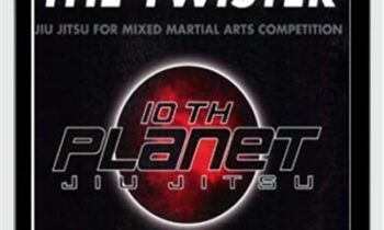 Mastering the Twister: Jiu Jitsu for Mixed Martial Arts Competition - Eddie Bravo