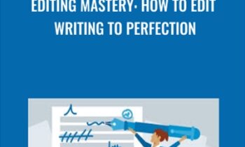 Editing Mastery: How to Edit Writing to Perfection - Shani Raja