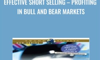 Effective Short Selling - Profiting in Bull and Bear Markets - Michael Smith
