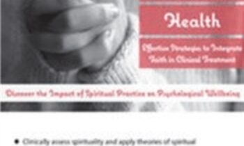 Spirituality and Mental Health: Effective Strategies to Integrate Faith in Clinical Treatment - Esther W Williams
