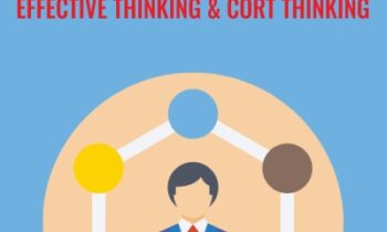 Effective Thinking and CoRT Thinking - Edward De Bono