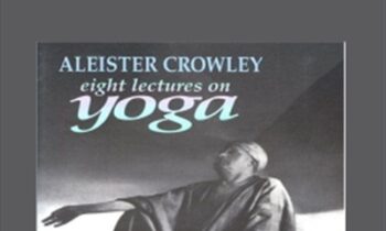 Eight Lectures on Yoga - Aleister Crowley