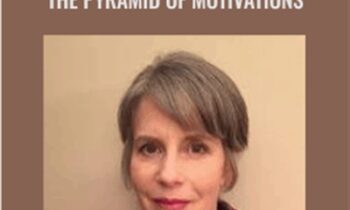 Class 3-The Pyramid of Motivations - Ellen Kratka