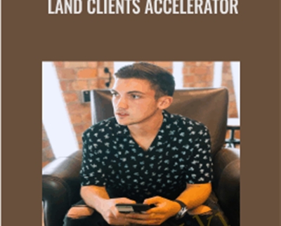 Land Clients Accelerator - Elliot Drake - WSO.lib Land Clients Accelerator - Elliot Drake