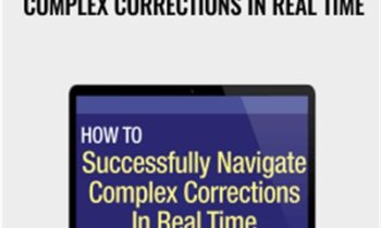 How to Successfully Navigate Complex Corrections in Real Time - Elliottwave
