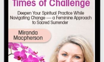 Embodying Grace in Times of Challenge - Miranda Macpherson