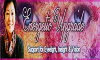 Energetic Upgrade - Support of Eyesight Insight and Vision - Jade-Yin Hom