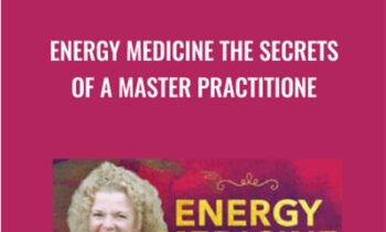 Energy Medicine: The Secrets of a Master Practitione - Vishen Lakhiani and Donna Eden