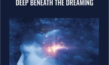 Deep Beneath the Dreaming - EnllghtenedAudio
