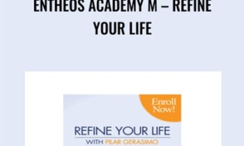 Entheos Academy M - Refine Your Life - Pilar Gerasimo