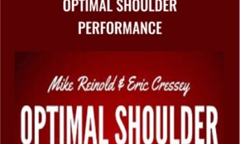 Optimal Shoulder Performance - Mike Reinold and Eric Cressey