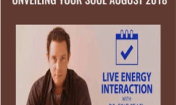 Energy Interaction Webinar - Unveiling Your Soul August 2018 - Eric Pearl
