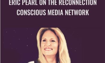 Eric Pearl on The Reconnection - Conscious Media Network with Regina Meredith