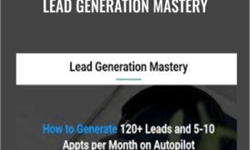 Lead Generation Mastery - Eric Preston and Yashu Sharma