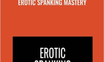 Erotic Spanking Mastery - Pleasure Mechanics