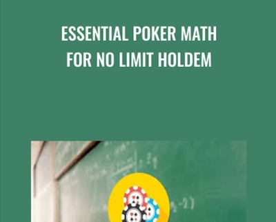 Essential Poker Math for No Limit Holdem - Alton Hardin