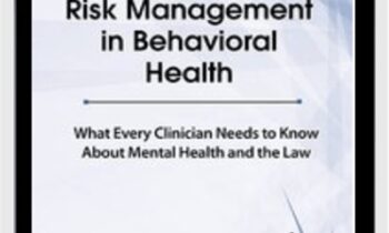 Ethics and Risk Management in Behavioral Health: What Every Clinician Needs to Know About Mental Health and the Law - Landau and Dr. Reamer