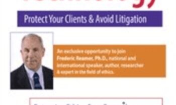 Ethics and Technology: Protect Your Clients and Avoid Litigation - Frederic Reamer