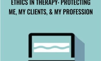 Ethics in Therapy: Protecting Me