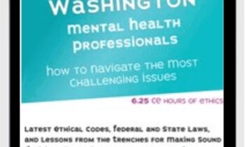 Ethics with Minors for Washington Mental Health Professionals: How to Navigate the Most Challenging Issues - Terry Casey