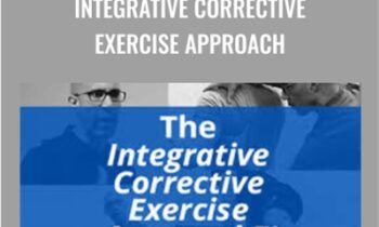 Integrative Corrective Exercise Approach - Evan Osar
