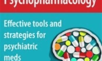 Everything Psychopharmacology : Effective tools and strategies for psychiatric meds - Tom Smith