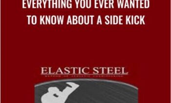 Everything You Ever Wanted To Know About A Side Kick - Paul Zaichik & Elastic Steel